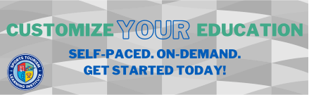 Customize Your Education - Self Paced. On-Demand. Get Started Today!